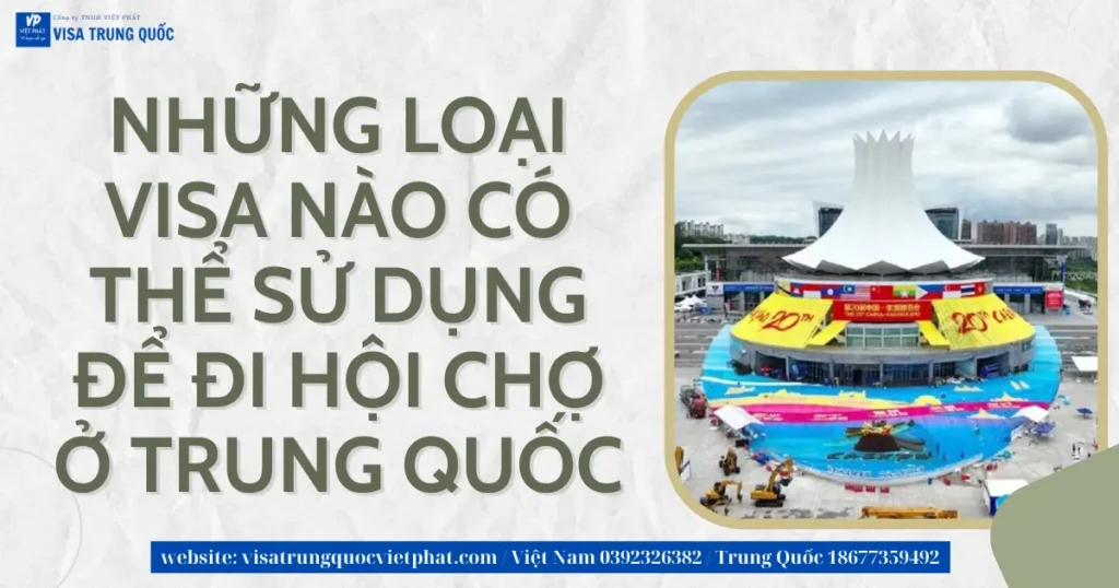 nhung-loai-visa-nao-co-the-su-dung-de-di-hoi-cho-o-trung-quoc
