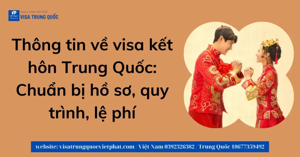 thong-tin-ve-visa-ket-hon-trung-quoc-chuan-bi-ho-so-quy-trinh-le-phi-3
