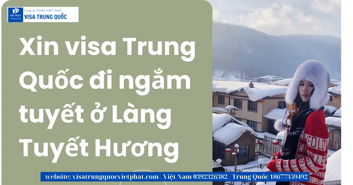 xin-visa-trung-quoc-di-ngam-tuyet-o-lang-tuyet-huong