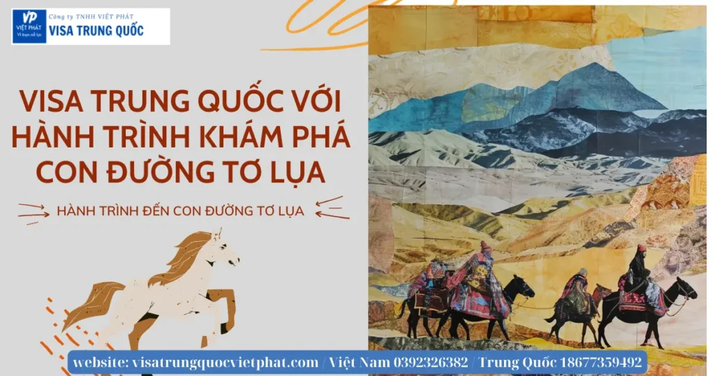 visa-trung-quoc-voi-hanh-trinh-kham-pha-con-duong-to-lua-3