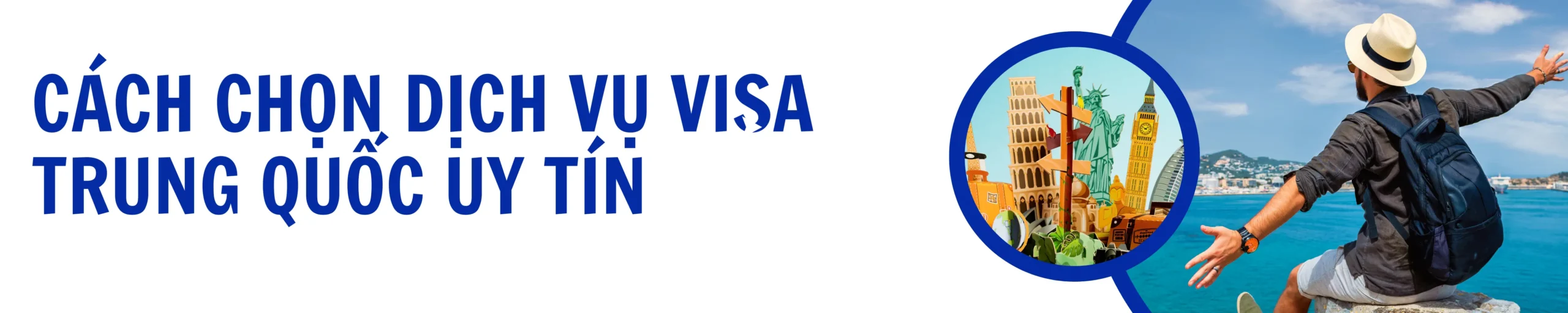 cach-chon-dich-vu-visa-trung-quoc-uy-tin